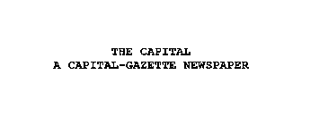 THE CAPITAL A CAPITAL-GAZETTE NEWSPAPER