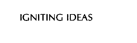 IGNITING IDEAS