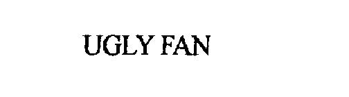 UGLY FAN