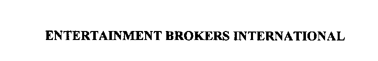 ENTERTAINMENT BROKERS INTERNATIONAL