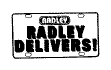 RADLEY RADLEY DELIVERS!