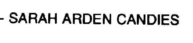 SARAH ARDEN CANDIES