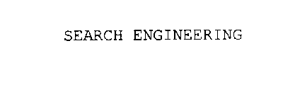 SEARCH ENGINEERING