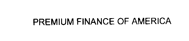 PREMIUM FINANCE OF AMERICA