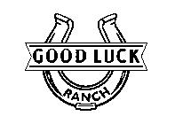 GOOD LUCK RANCH