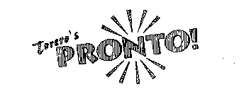 TORERO'S PRONTO!