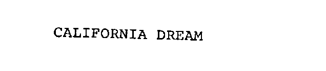 CALIFORNIA DREAM