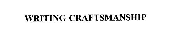 WRITING CRAFTSMANSHIP