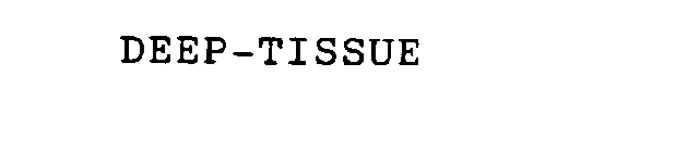 DEEP-TISSUE