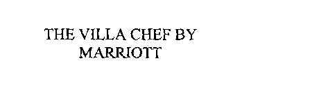 THE VILLA CHEF BY MARRIOTT