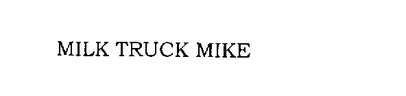 MILK TRUCK MIKE