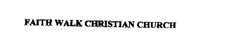 FAITH WALK CHRISTIAN CHURCH