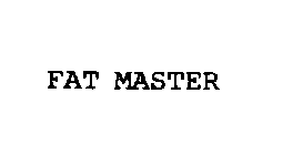 FAT MASTER