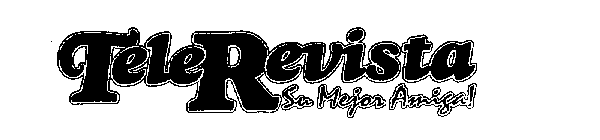 TELE REVISTA SU MEJOR AMIGA!