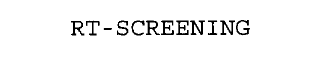 RT-SCREENING