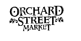 ORCHARD STREET MARKET