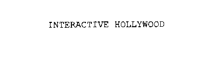 INTERACTIVE HOLLYWOOD