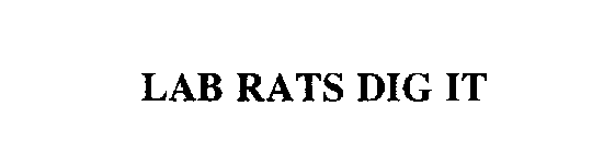 LAB RATS DIG IT
