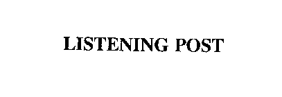 LISTENING POST