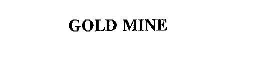 GOLD MINE