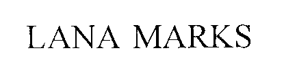 LANA MARKS