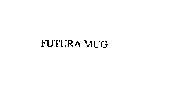 FUTURA MUG