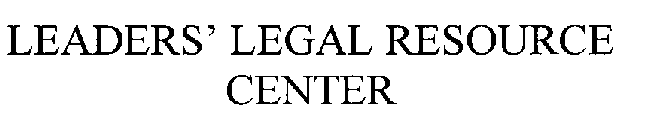 LEADER'S LEGAL RESOURCE CENTER