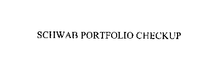 SCHWAB PORTFOLIO CHECKUP