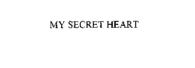 MY SECRET HEART