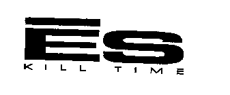 ES KILL TIME
