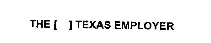 THE [ ] TEXAS EMPLOYER