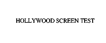 HOLLYWOOD SCREEN TEST