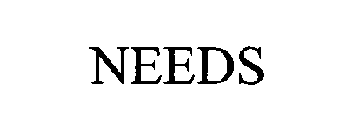 NEEDS
