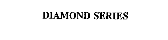 DIAMOND SERIES