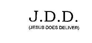 J.D.D. (JESUS DOES DELIVER)