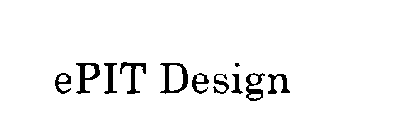 EPIT DESIGN
