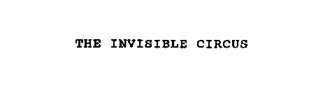 THE INVISIBLE CIRCUS