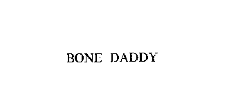 BONE DADDY