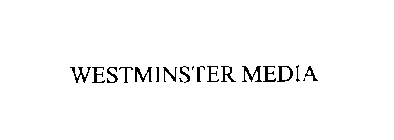 WESTMINSTER MEDIA