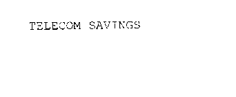 TELECOM SAVINGS