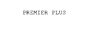 PREMIER PLUS