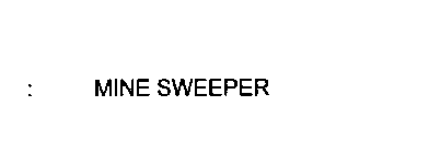 MINE SWEEPER