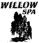 WILLOW SPA