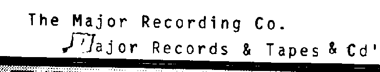 THE MAJOR RECORDING CO. MAJOR RECORDS &TAPES & CD'S