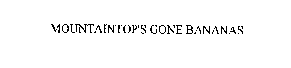 MOUNTAINTOP'S GONE BANANAS