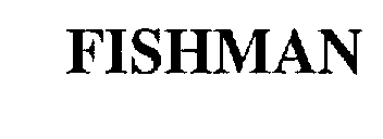 FISHMAN