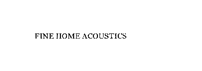 FINE HOME ACOUSTICS