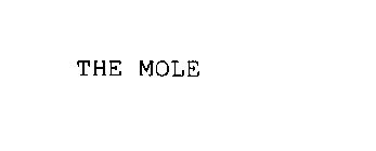 THE MOLE