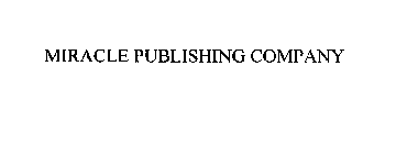 MIRACLE PUBLISHING COMPANY