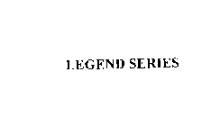 LEGEND SERIES